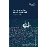 Kelimelerin Seyir Defteri - D. Mehmet Doğan - Muhit Kitap