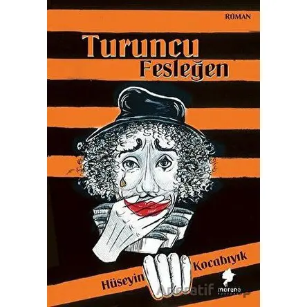 Turuncu Fesleğen - Hüseyin Kocabıyık - Morena Yayınevi