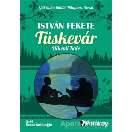 Tüskevar Dikenli Kale - Istvan Fekete - Pamiray Yayınları