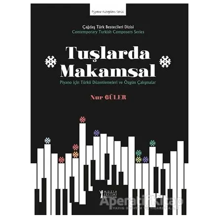 Tuşlarda Makamsal - Nur Güler - Müzik Eğitimi Yayınları