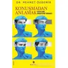 Konuşmadan Anlamak - Mehmet Özdemir - Tuti Kitap