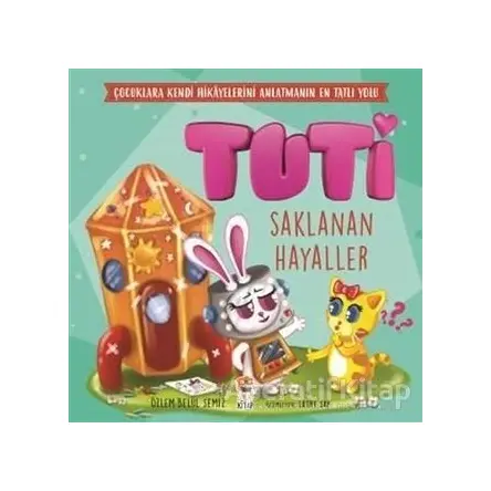 Tuti - Saklanan Hayaller - Özlem Belül Semiz - Sincap Kitap