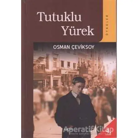 Tutuklu Yürek - Osman Çeviksoy - Akçağ Yayınları