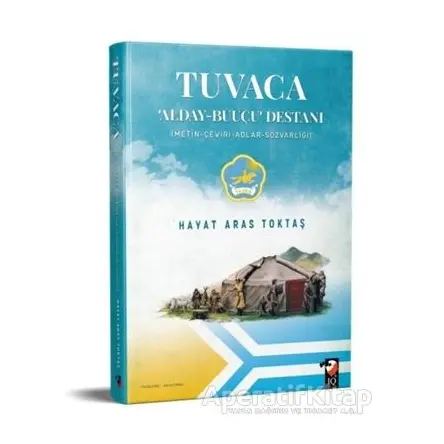 Tuvaca - Alday-Buuçu Destanı - Hayat Aras Toktaş - IQ Kültür Sanat Yayıncılık