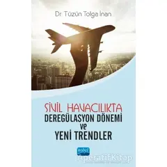 Sivil Havacılıkta Deregülasyon Dönemi ve Yeni Trendler