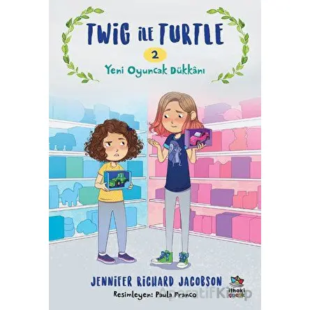 Twig ile Turtle 2 - Yeni Oyuncak Dükkânı - Jennifer Richard Jacobson - İthaki Çocuk Yayınları