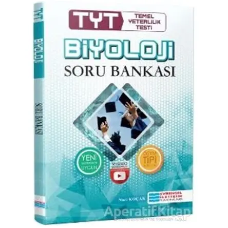 TYT Biyoloji Video Çözümlü Soru Bankası - Naci Koçak - Evrensel İletişim Yayınları