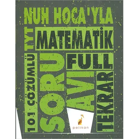 Nuh Hocayla TYT Matematik Full Tekrar 101 Çözümlü Soru Avı