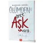 Ölümden Önce Aşk Vardı - Ş. Adnan Şenel - 44 Yayınları