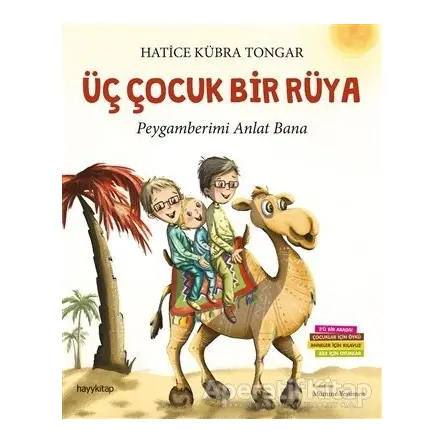 Üç Çocuk Bir Rüya - Hatice Kübra Tongar - Hayykitap