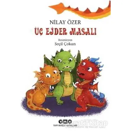 Üç Ejder Masalı - Nilay Özer - Yapı Kredi Yayınları