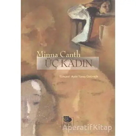 Üç Kadın - Minna Canth - İmge Kitabevi Yayınları