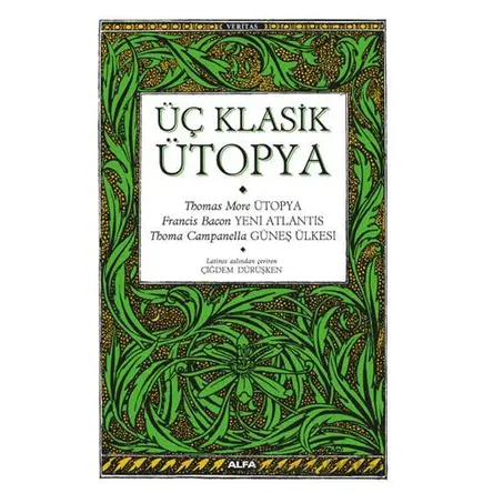 Üç Klasik Ütopya - Thomas More - Alfa Yayınları