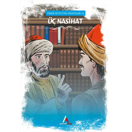 Üç Nasihat - Ömer Seyfettin - Aperatif Kitap Yayınları