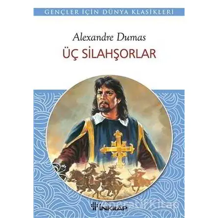 Üç Silahşörler - Alexandre Dumas - İnkılap Kitabevi