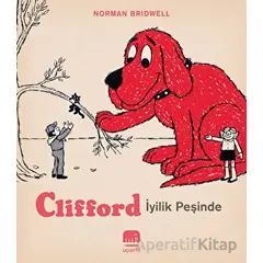 Clifford - İyilik Peşinde - Norman Bridwell - Uçan Fil Yayınları