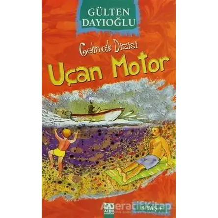 Uçan Motor - Gülten Dayıoğlu - Altın Kitaplar