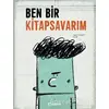 Ben Bir Kitapsavarım - Ingrid Chabbert - Uçanbalık Yayıncılık