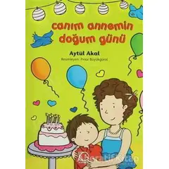 Canım Annemin Doğum Günü - Aytül Akal - Uçanbalık Yayıncılık