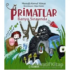 Primatlar Banyo Sırasında - Mustafa Kemal Yılmaz - Uçanbalık Yayıncılık