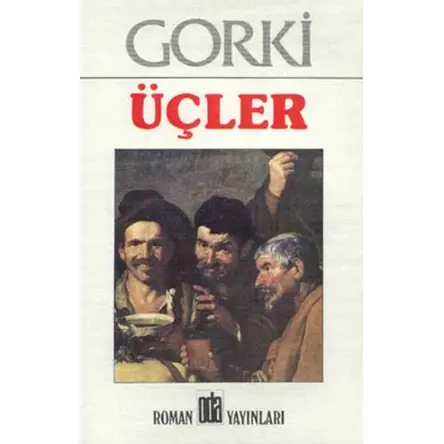 Üçler - Maksim Gorki - Oda Yayınları