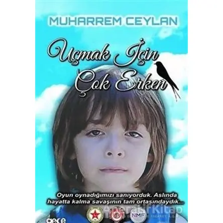 Uçmak İçin Çok Erken - Muharrem Ceylan - Gece Kitaplığı