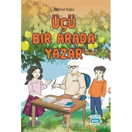 Üçü Bir Arada Yazar - Mehmet Buğra - Talas Yayınları