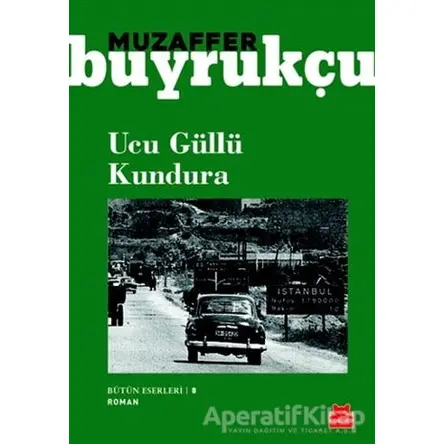 Ucu Güllü Kundura - Muzaffer Buyrukçu - Kırmızı Kedi Yayınevi