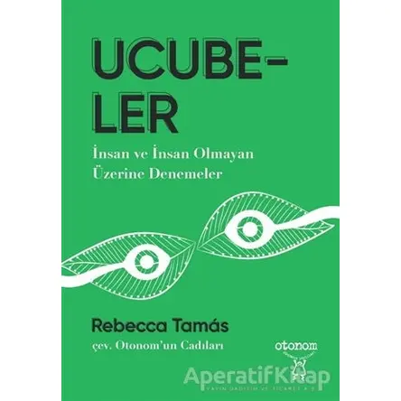 Ucubeler - Rebecca Tamas - Otonom Yayıncılık