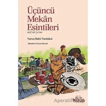 Üçüncü Mekan Esintileri - Yunus Bekir Yurdakul - Pagos Yayınları