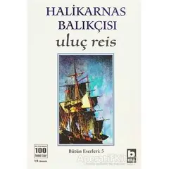 Halikarnas Balıkçısı - Uluç Reis Bütün Eserleri 5