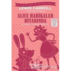 Alice Harikalar Diyarında (Kısaltılmış Metin) - Lewis Carroll - İş Bankası Kültür Yayınları