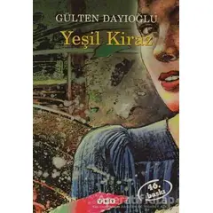 Yeşil Kiraz - Gülten Dayıoğlu - Yapı Kredi Yayınları