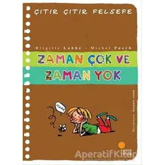 Zaman Çok ve Zaman Yok - Çıtır Çıtır Felsefe 19 - Brigitte Labbe - Günışığı Kitaplığı