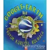 Google Earth ile Büyük Küresel Bulmaca - Crive Gifford - Altın Kitaplar