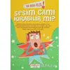 Yok Daha Neler! 3 : Sesim Cam Kırabilir mi? - Asena Meriç - Yediveren Çocuk