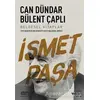 İsmet Paşa - Bülent Çaplı - Can Yayınları