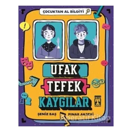 Ufak Tefek Kaygılar - Çocuktan Al Bilgiyi - Pınar Akseki - Genç Timaş