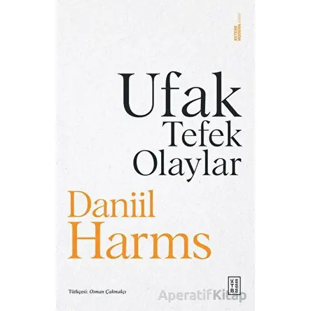 Ufak Tefek Olaylar - Daniil Harms - Ketebe Yayınları
