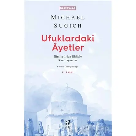 Ufuklardaki Ayetler - Michael Sugich - Ketebe Yayınları