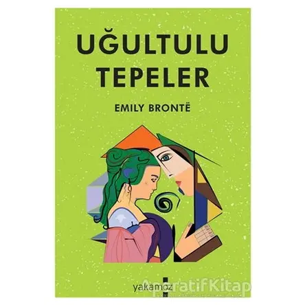 Uğultu Tepeler - Emily Bronte - Yakamoz Yayınevi