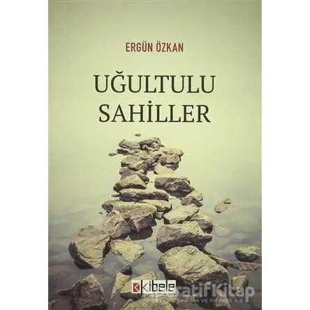 Uğultulu Sahiller - Ergün Özkan - Kibele Yayınları