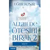 Allah De Ötesini Bırak - 2 : Niyet - Uğur Koşar - Destek Yayınları