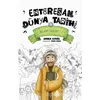 İslam Tarihi-1 - Enteresan Dünya Tarihi 3 - Zehra Aygül - Uğurböceği Yayınları