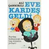 Eve Kardeş Geldi - Ali Çankırılı - Uğurböceği Yayınları