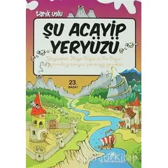 Şu Acayip Yeryüzü - Tarık Uslu - Uğurböceği Yayınları