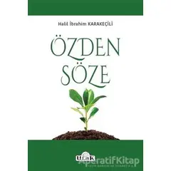 Özden Söze - Halil İbrahim Karakeçili - Ulak Yayıncılık