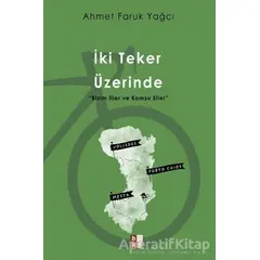 İki Teker Üzerinde - Ahmet Faruk Yağcı - Babıali Kültür Yayıncılığı