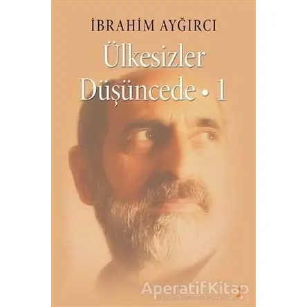 Ülkesizler Düşüncede -1 - İbrahim Aygırcı - Cinius Yayınları