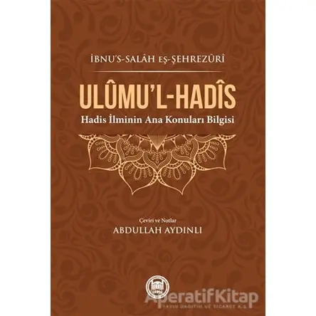 Ulumu’l-Hadis - İbnu’s-Salah eş-Şehrezuri - Marmara Üniversitesi İlahiyat Fakültesi Vakfı